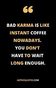Image result for Quotes About Bad Karma