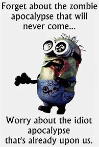 Image result for Quotes Funny Hilarious Minion