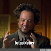 Image result for Lotus Notes Meme