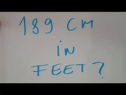 Image result for 189 Cm in Feet