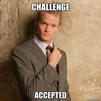 Image result for Challenge Accepted Meme Barney