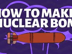 Image result for Nuclear Bomb Recipe