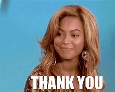 Image result for Thank You Beyonce Meme