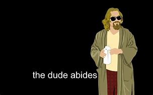 Image result for You the Dude Meme