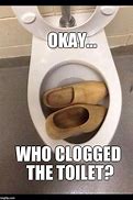 Image result for Blocked Toilet Meme