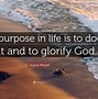 Image result for My Purpose in Life Quotes