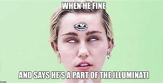 Image result for When She Suddenly Starts Talking About the Illuminati Meme