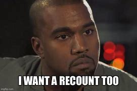 Image result for Recount Meme