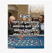 Image result for Gambling Quitter Meme