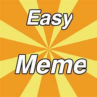 Image result for Make It Easy Meme