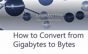 Image result for Bytes to Gigabytes