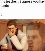 Image result for I Have No Friends Meme