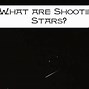 Image result for Now You Know Shooting Star