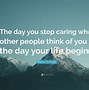 Image result for Stop Caring Quotes