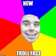 Image result for Troll Mem Face