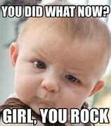 Image result for You Rock Meme Baby Soll