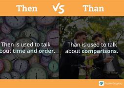 Image result for Then vs than Meaning