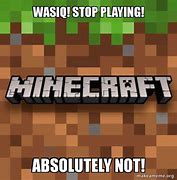 Image result for Stop Playing Meme