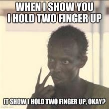 Image result for Hold Finger Up Meme