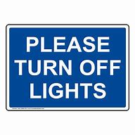 Image result for Turn Off Lights Sign Printable