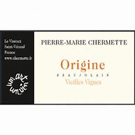 Image result for Pierre Marie Chermette Beaujolais Cuvee Vieilles Vignes