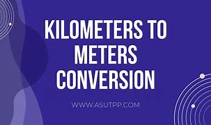 Image result for Kilometers and Meters Conversion
