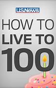 Image result for Live to 100 Magazine