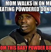 Image result for Baby Powder Meme