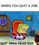 Image result for Spongebob Job Meme