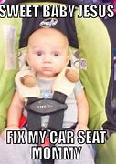 Image result for Little Girl Car Seat Meme