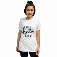 Image result for This is my life T-shirt