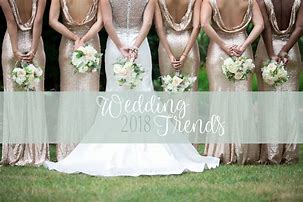 Image result for Wedding Trends 2018