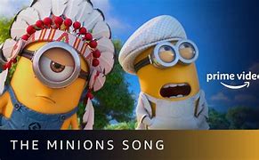 Image result for The Minions Song