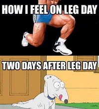 Image result for Me After Leg Day