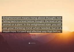 Image result for Enlightened Thinker Quotes