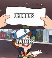 Image result for Twitter Opinion Meme