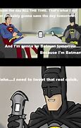 Image result for LOL I'm Batman Meme