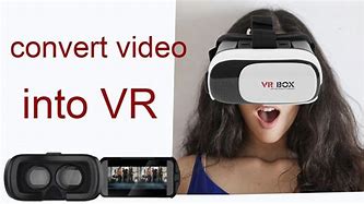 Image result for How to Turn a Video into VR