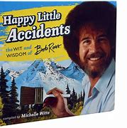 Image result for Happy Little Accidents