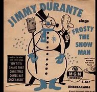 Image result for Jimmy Durante Frosty the Snowman