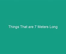 Image result for Things That Are 7M