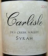 Image result for Carlisle Syrah Dry Creek Valley