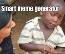 Image result for Cute and Smart Meme