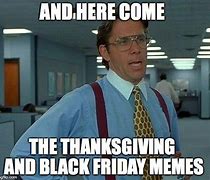 Image result for Thanksgiving Black Friday Meme