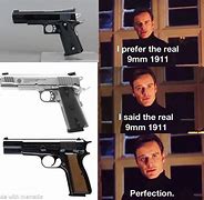 Image result for Handgun Meme