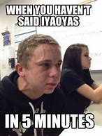 Image result for Iyaoyas Meme
