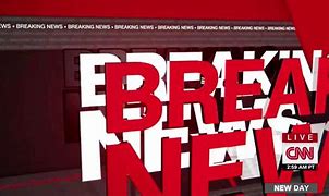 Image result for CNN Breaking News Graphic