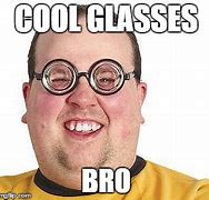 Image result for Cool Glasses Meme