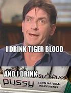 Image result for Tiger Blood Meme Winning