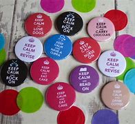 Image result for Keep Calm and Wear My Badge